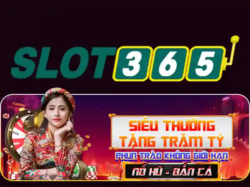Hướng dẫn tham gia chơi Slot365